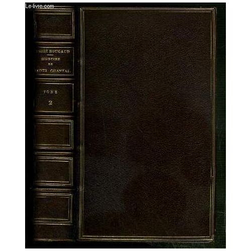 Histoire De Sainte Chantal Et Des Origines De La Visitation - Tome Second - Cinquieme Edition