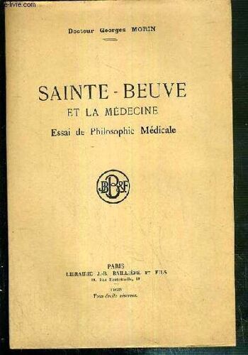 Sainte-Beuve Et La Medecine - Essai De Philosophie Medicale