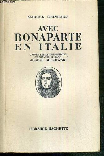 Avec Bonaparte En Italie D'apres Les Lettres Inedites De Son Aide De Camp Joseph Sulkowski