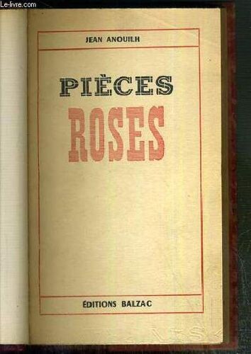 Pieces Roses - Le Bal Des Voleurs + Le Rendez-Vous De Senlis + Leocadia.