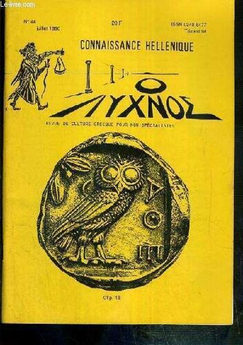 Connaissance Hellenique - N° 44 - Juillet 1990 - Le Filet Mythique Ou Du Temple Grec Par P. Bargellini, Les Trois Freres Par H. Alexiou, Le Cas D'edgar Quinet Par R. Milliex, Les Poetes De ...