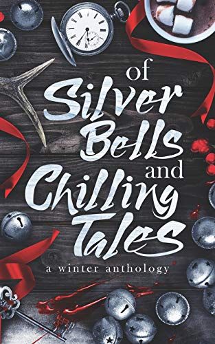 Of Silver Bells And Chilling Tales