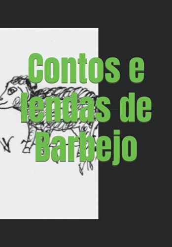 Contos E Lendas De Barbejo
