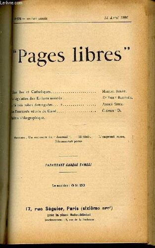 Pages Libres N°276 / Sixieme Annee / 14 Avril 1906 - Union Libre Et Catholiques Par M. Bulot / La Legislation Des Enfants Assistes Par E. Barthes / J'ai Trois Robes Distinguees Par A. Spire ...