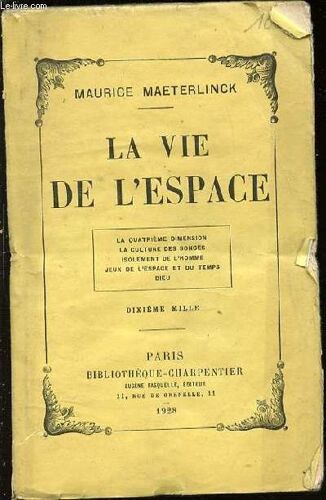 La Vie De L'espace : La Quatrieme Dimension, La Culture Des Songes, Isolement De L'homme, Jeux De L'espace Et Du Temps, Dieu - Bibliotheque Charpentier.