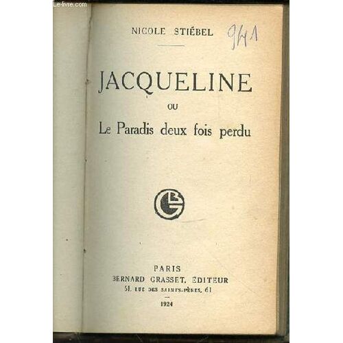 Jacqueline Ou Le Paradis Deux Fois Perdu.