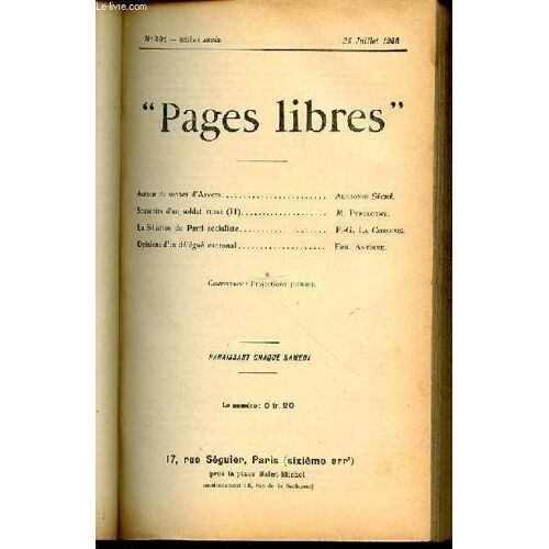 Pages Libres N°291 / Sixieme Annee / 28 Juillet 1906 - Autour Du Sonnet D'arvers Par A. Seche / Souvenirs D'un Soldat Russe (2) Par M. Perelotny / La Situation Du Parti Socialiste Par P. La ...