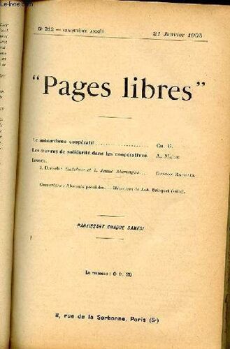 Pages Libres N°212 / Cinquieme Annee / 21 Janvier 1905 - Le Mecanisme Cooperatif Par Ch. G. / Les Oeuvres De Solidarite Dans Les Cooperatives Par A. Marie / Livres : J. Dresch (Gutzkow Et La ...