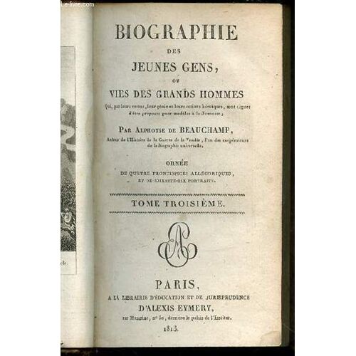 Biographie Des Jeunes Gens Ou Vies Des Grands Hommes - Tome 3.