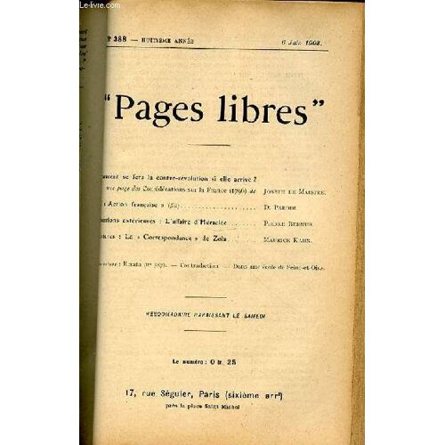 Pages Libres N°388 / Huitieme Annee / 6 Juin 1908 - Comment Se Fera La Contre-Revolution Si Elle Arrive ? Une Page Des Considerations Sur La France (1796) De J. De Maistre / L'action ...