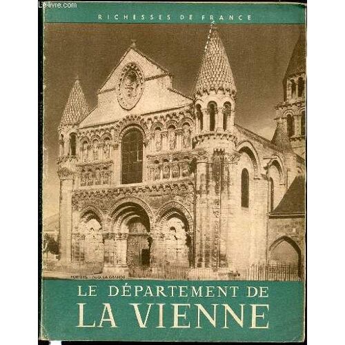 Le Departement De La Vienne - Collection Richesses De France.