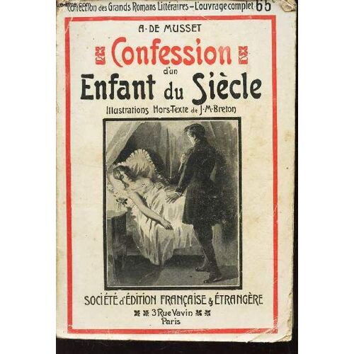 Confession D'un Enfant Du Siecle / Collection Des Grands Romanciers Litteraires -