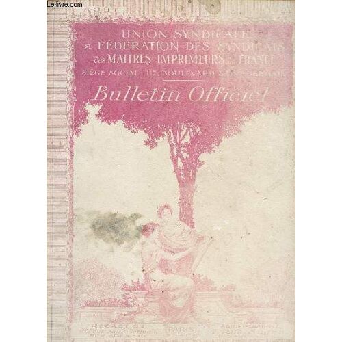 Bulletin Officiel / Aout 1921  / Publication Mensuelle / Fédération Des Syndicats Des Maîtres Imprimeurs De France - Organisation Corporative - Création De Dessins Et Modèles - ...