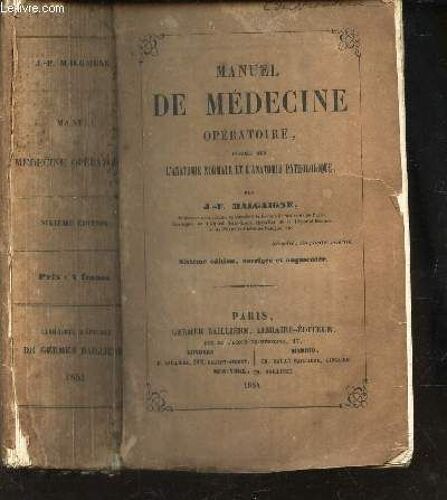 Manuel De Medecine Operatoire -  Fondée Sur L`Anatomie Normale Et L`Anatomie Pathologique. / 6e Edition