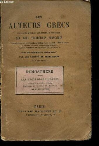 Demosthene - Les Trois Olynthiennes / Collection Les Auteurs Grecs.
