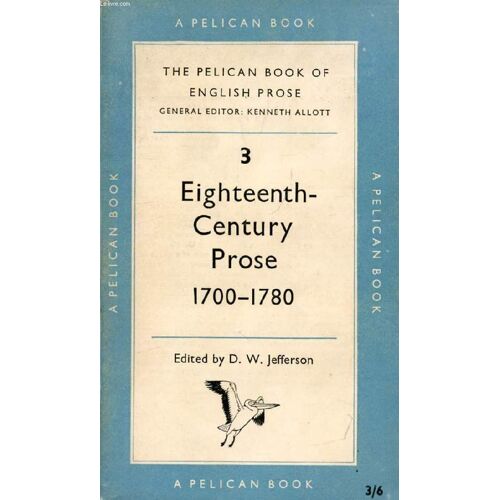 Eighteenth-Century Prose, 1700-1780 (The Pelican Book Of English Prose, Vol. Iii)