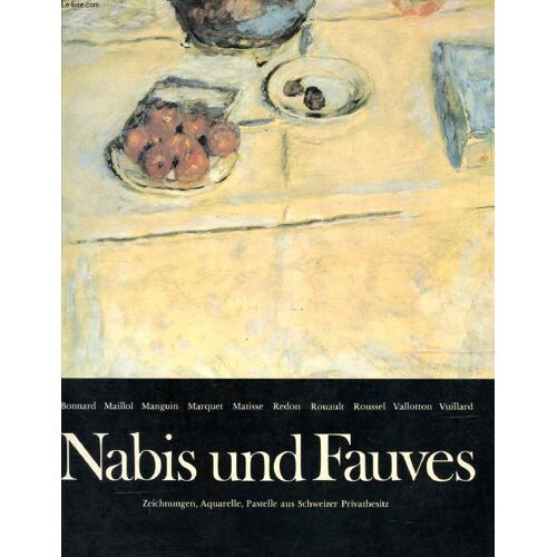 Nabis Und Fauves, Zeichnungen, Aquarelle, Pastelle Aus Schweizer Privatbesitz
