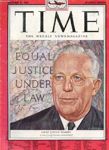 Time, Newsmagazine, Vol. Lxii, N° 25, Dec. 1953 (Contents: Chief Justice Warren, Is The Constitution Color-Blind ? (Cover). 'may It Please The Court...', John W. Davis, Thurgood Marshall. ...