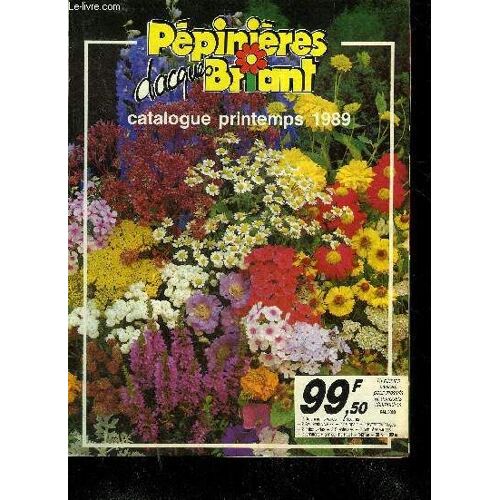 Pepinieres Jacques Briant Catalogue Printemps 1989 .