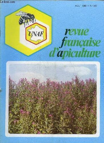 Revue Francaise D'apiculture N°389 Aout 1980 -  Quelques Expériences Sur Les Variétés De Tournesol En Argentine Travaux Du Mois, G. Barthélémy Médecine Et Apiculture, Y. Donadieu ...