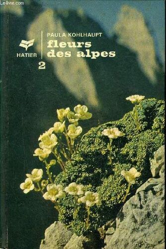 Fleurs Des Alpes - Tome 2.