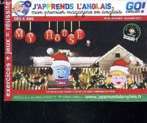 J Apprends L Anglais- N°46- Nov Dec 2013- Des 6 Ans- Mon 1er Magazine En Anglais- Go English!- Les Pièces Et Les Meubles Chez Moi- Un Chant Traditionnel Pour Noël