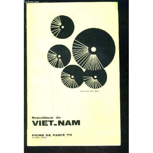 1 Plaquette: Stand Du Viet Nam- Republique Du Viet Nam- Foire De Paris 70- 25 Avril 10 Mai