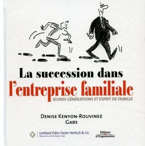 La Succession Dans L'entreprise Familiale - Jeunes Générations Et Esprit De Famille