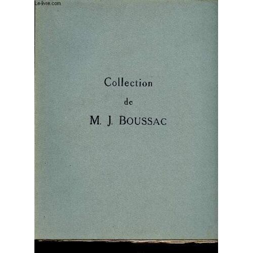 Catalogue Des Dessins Et Aquarelles Des Ecoles Françaises Et Etrangères Du Xve Au Xixe Siècle, Enluminures, Composant La Collection De M. J. Boussac