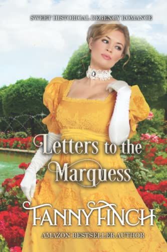 Letters To The Marquess: Sweet Historical Regency Romance