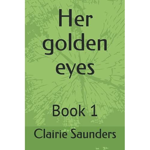 Her Golden Eyes: Book 1