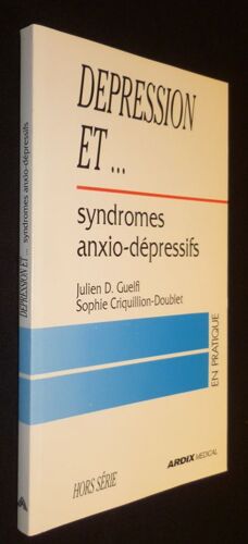 Dépression Et Syndromes Anxio-Dépressifs