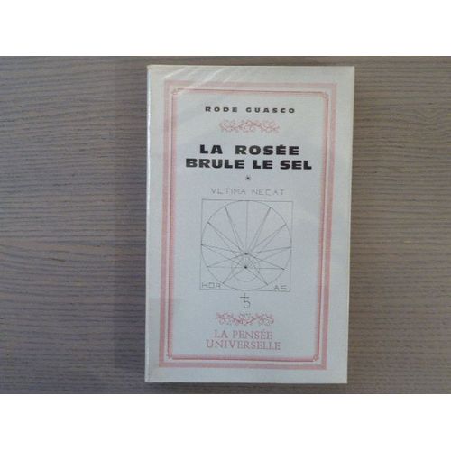 La Rosée Brûle Le Sel. Ultima Necat.