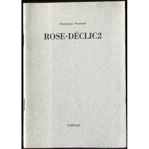 Dominique Fourcade Rose-Déclic2 Portail 1983