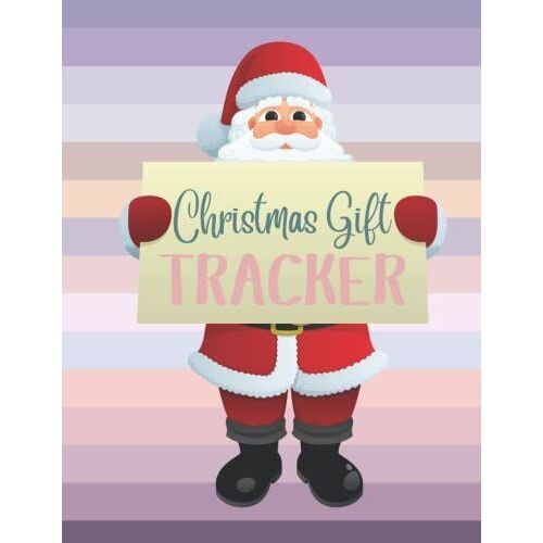 Christmas Gift Tracker: Shopping Gift List Tracker, Christmas Budgets And Christmas Gift List Planner Organizer Holiday Shopping List Organizer, Managing Your Christmas Season Gift List