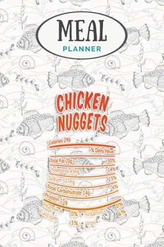 Meal Planner - Chicken Nuggets Nutrition Facts Funny Thanksgiving Christmas: Track And Plan Your Meals Weekly (53 Week Food Planner / Journal / ... List, Meal Prep And Planning Grocery List