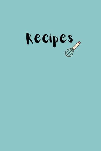 Recipe Book - Notebook For You To Write Your Recipes In (6 X 9)