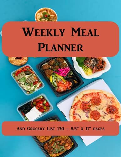 Weekly Meal Planner: And Grocery List 130 - 8.5" X 11" Pages