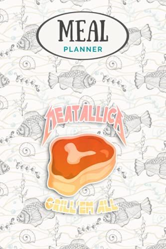 Meal Planner - Funny Bbq Grilling Meat Lover Heavy Metal Fan Gift: Track And Plan Your Meals Weekly (53 Week Food Planner / Journal / Calendar / Diary ... List, Meal Prep And Planning Grocery List