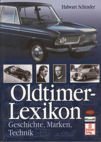 Oldtimer-Lexikon. Geschichte - Marken - Technik.