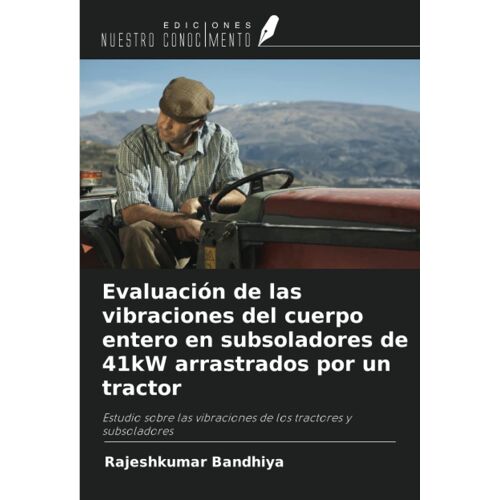 Evaluación De Las Vibraciones Del Cuerpo Entero En Subsoladores De 41kw Arrastrados Por Un Tractor
