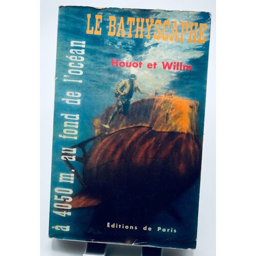 Le Bathyscaphe À 4500m Sous L'océan Préambule De Jacques-Yves Cousteau Préface De Philippe Tailliez