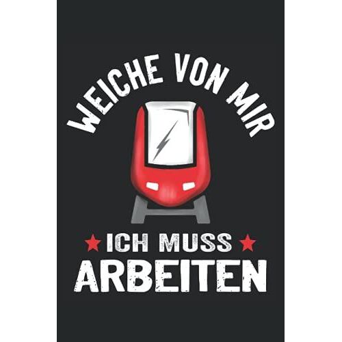 Weiche Von Mir Ich Muss Arbeiten: Tolles Fahrdienstleiter Buch - Mach Tägliche Notizen Zur Fahrwegprüfung.