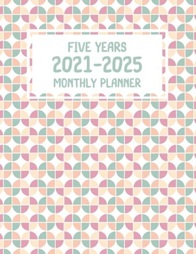 Five Years 2021-2025 Monthly Planner: Monthly Journal Organizer | 5 Year Planner - Jan 2021 To Dec