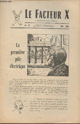Le Facteur X N°17- Mai 1955- La Première Pile Électrique
