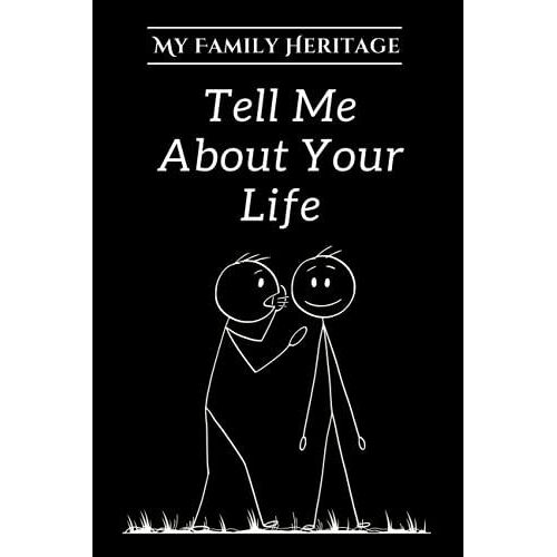 My Family Heritage: Tell Me About Your Life