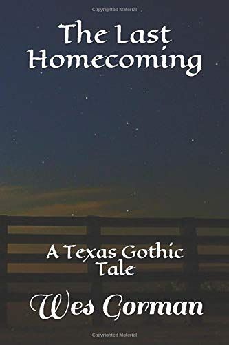 The Last Homecoming: A Texas Gothic Tale