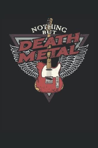 Nothing But Death Metal: Metal Design Für Musiker I Eintragen Von Termine, Texten, Notizen & Ideen I Ca. Dina5 I 100 Seiten