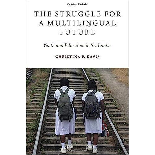 The Struggle For A Multilingual Future: Youth And Education In Sri Lanka