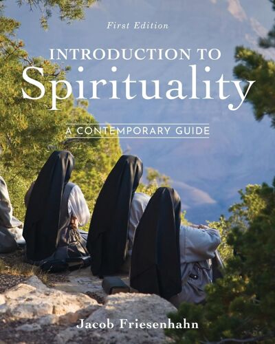 Introduction To Spirituality: A Contemporary Guide
